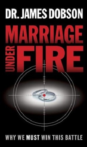 Marriage Under Fire Why We Must Win This Battle Dobson, James HC Free Ship
