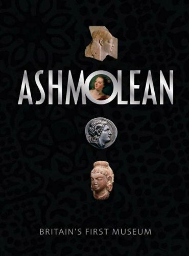 Ashmolean: Britain’s First Museum by Ashmolean Museum Paperback Book The Fast