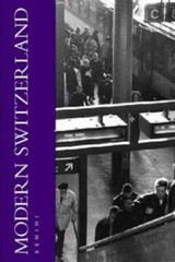 Modern Switzerland : A Volume in the Comparative Societies Series