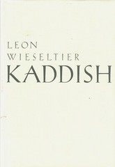 KADDISH; First Edition 1998 Book by Leon Wieseltier–Great Gift Idea!