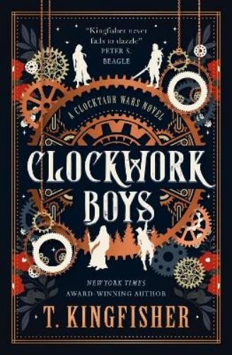 T. Kingfisher Clockwork Boys (Paperback) Clocktaur War (UK IMPORT)