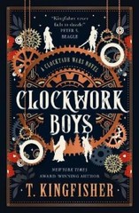 T. Kingfisher Clockwork Boys (Paperback) Clocktaur War (UK IMPORT)