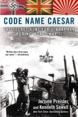 Code Name Caesar: The Secret Hunt for U-Boat 864 During World War II – GOOD