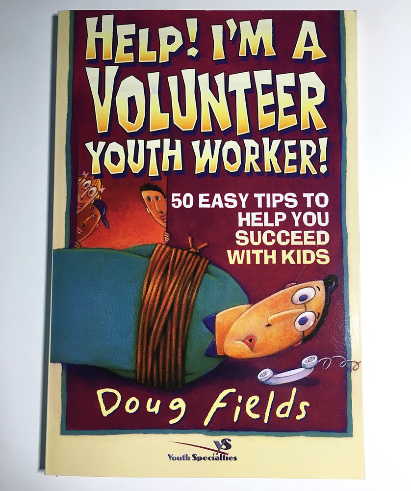 Help! I’m a Volunteer Youth Worker by Doug Fields • Christianity Paperback Book