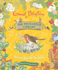 The Enchanted Library: Stories for All Seasons by Enid Blyton (hardcover)