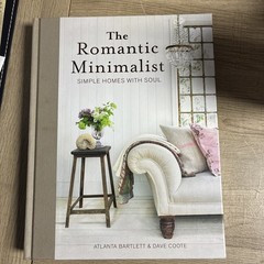 The Romantic Minimalist : Simple Homes with Soul Bartlett & Coote Simplicity