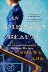 An American Beauty: A Novel of the Gilded Age Inspired by the True S – VERY GOOD