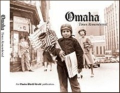 Omaha Times Remembered Second Revised Edition by
