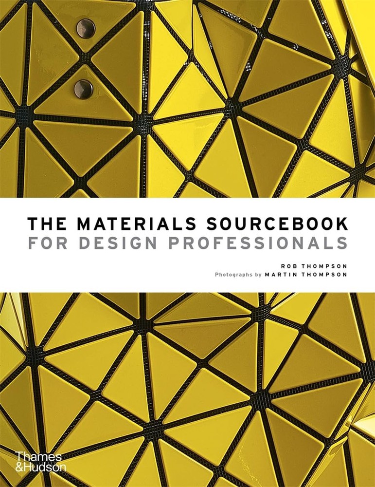 The Materials Sourcebook for Design Professionals by Rob Thompson