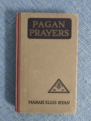 Pagan Prayers by Marah Ellis Ryan 1913 (First Edition, A.C. McClurg Pub)