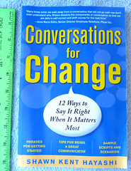 CONVERSATIONS FOR CHANGE – 12 Ways to Say It Right by S.K. Hayashi 231 pages