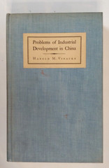 Problems of Industrial Development in China by Harold M. Vinacke, 1926