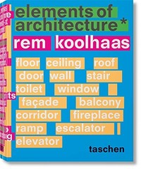 Rem Koolhaas: Elements of Architecture by Irma Boom