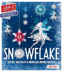 Make It: Snowflake: Cut Out and Create … by Pascual, Paula Mixed media product