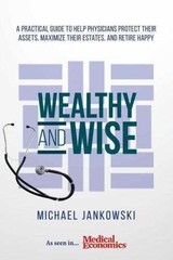 Wealthy and Wise: A Practical – Paperback, by Jankowski Michael – Very Good