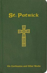 St. Patrick: His Confession and Other Works Paperback by Neil Xavier O’Donoghue