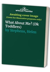 What About Me (Dk Toddlers) – GOOD