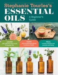Stephanie Tourless Essential Oils: A Beginners Guide: Learn Safe, Effec – GOOD
