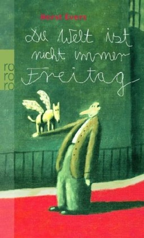 Die Welt ist nicht immer Freitag Horst Evers
