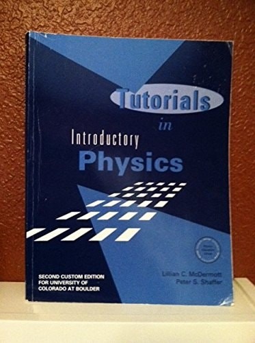 Tutorials in Introductory Physics by Lillian C. McDermott,Peter S. Shaffer, Good