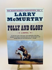 Larry McMurtry Folly & Glory, Signed by Author, A Novel, Very Good