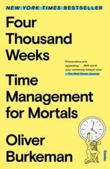 Four Thousand Weeks: Time Management for Mortals – Paperback – VERY GOOD