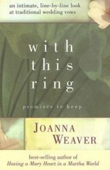 With This Ring: Promises to Keep – Hardcover By Weaver, Joanna – GOOD