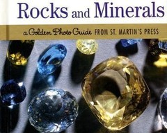 Rocks and Minerals: A Golden Photo Guide from St. Martin’s Press Oldershaw, Cal