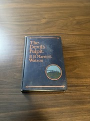 1908 Antique The Devil’s Pulpit By H. B. Marriott Watson Hardcover