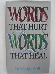 Words That Hurt, Words That Heal Hardcover Carole Mayhall