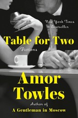 Table for Two: Fictions – hardcover Towles, Amor
