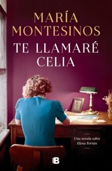 Te llamaré Celia / I Will Call You Celia, Hardcover by Montesinos, María, Bra…
