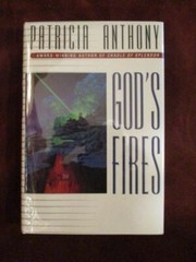 Patricia Anthony – GOD’S FIRES – 1st