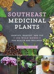 Medicinal Plants Southeast 106 Wild Herbs Identify Harvest Health Uses Book NEW