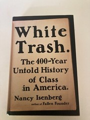 White Trash by Nancy Isenberg (2016, HC) 1st Edition w/Protective Cover