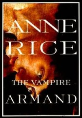 The Vampire Armand : The Vampire Chronicles (Rice, Anne, Vampire Chro – GOOD