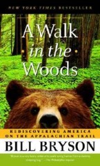 A Walk in the Woods: Rediscovering America on the Appalachian Trail – VERY GOOD