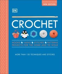 Crochet: Over 130 Techniques and Stitches by