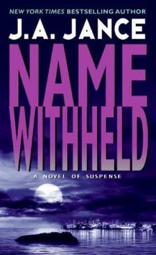 Name Withheld – Mass Market Paperback By J. A. Jance – GOOD