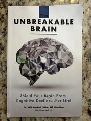 The Unbreakable Brain Shield Your Brain From Cognitive Decline By Mitchell DOM