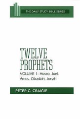 Twelve Prophets Volume 1, Revised Edition Hosea Joel Amos Obadiah NEW PB