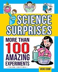 Science Surprises : More Than 100 Amazing Experiments Paperback V
