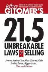 Jeffrey Gitomer’s 21.5 Unbreakable Laws of Selling: Proven Actions You Must Take