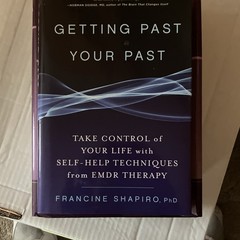 Getting Past Your Past HC Francine Shapiro EMDR Therapy Self-Help