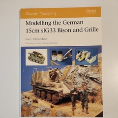 Modelling the German 15cm SIG33 Bison/Grille Osprey Modelling #19, 96 Pages, SB