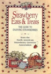 STRAWBERRY EATS & TREATS: THE GUIDE TO ENJOYING By North American VG