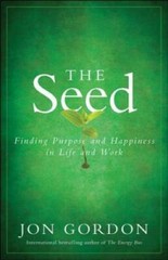 The Seed: Finding Purpose and Happiness in Life and Work – Hardcover – GOOD