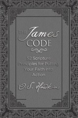 The James Code: 52 Scripture Principles for Putting Your Faith – VERY GOOD