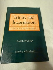 TRINITY AND INCARNATION Basil Studer PB Good theology early church Christianity