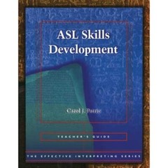 Effective Interpreting: ASL Skills Development (Teacher)